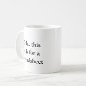 Ohh This Calls for a Spreadsheet, Hilarious Excel  Kaffeetasse (Vorderseite Links)
