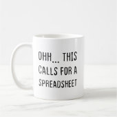 Ohh this calls for a Spreadsheet Kaffeetasse (Links)