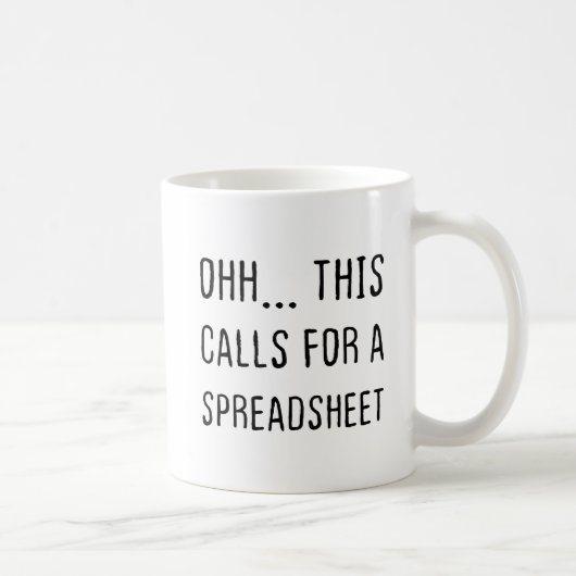 Ohh this calls for a Spreadsheet Kaffeetasse (Rechts)
