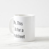 Ohh This Calls for a Spreadsheet, Spreadsheet King Kaffeetasse (Vorderseite Links)