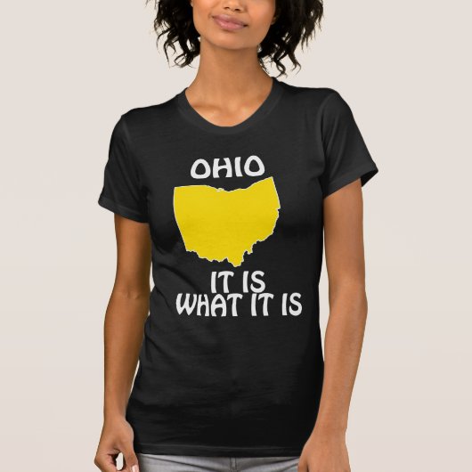 Ohio - es ist, was es ist T-Shirt (Vorderseite)
