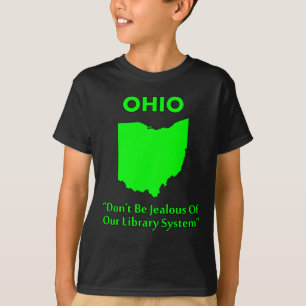 Ohio - Seien Sie nicht neidisch auf unser Biblioth T-Shirt