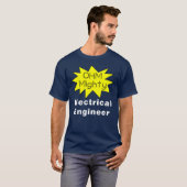 Ohm Mighty Electrical Engineer T-Shirt (Vorne ganz)