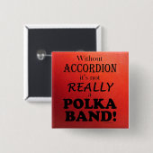 Ohne Accordion - Polka-Band Button (Vorne & Hinten)