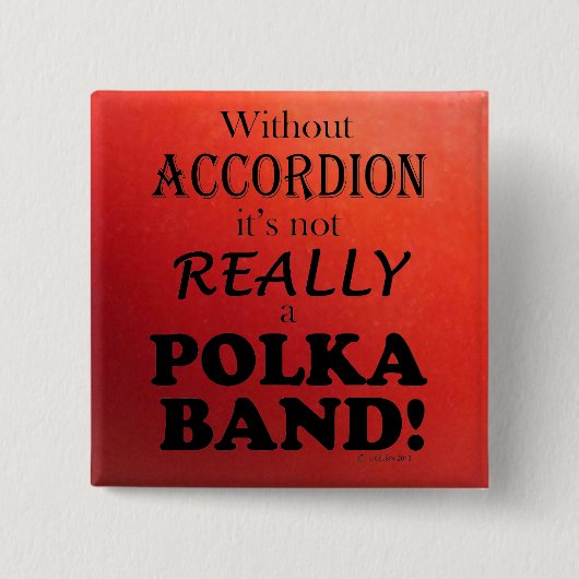 Ohne Accordion - Polka-Band Button (Vorderseite)