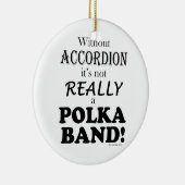 Ohne Accordion - Polka-Band Keramik Ornament (Rechts)