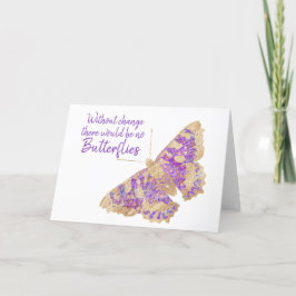 Ohne Änderung gäbe es keine Schmetterlingskarte Feiertagskarte