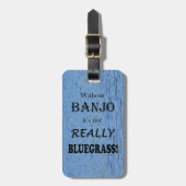 Ohne Banjo - Bluegrass Gepäckanhänger (Vorderseite vertikal)
