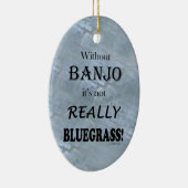 Ohne Banjo - Bluegrass Keramik Ornament (Rechts)