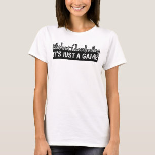 Ohne Cheerleading, ist es gerade ein Spiel T-Shirt