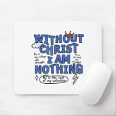 Ohne Christus bin ich nichts Mousepad (Mit Mouse)