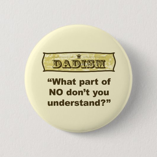 Ohne Dadism - welches Teil nicht verstehen Sie? Button (Vorderseite)