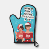 Ohne deine Freunde... Ofenhandschuh (Vorderseite)