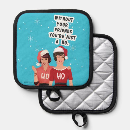 Ohne deine Freunde... Topflappen (Vorderseite/Rückseite)