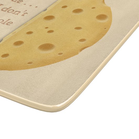 "Ohne dich fühle ich mich nicht ganz", Cheesy Lieb Schneidebrett (Ecke)