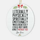 Ohne dich hätte es buchstäblich nicht geschafft keramik ornament (Links)