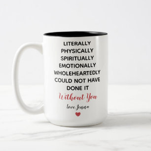 Ohne dich hätte es buchstäblich nicht geschafft zweifarbige tasse