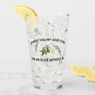 Ohne dich ist Soul trocken wie ein Olivenöl ohne Ö Glas