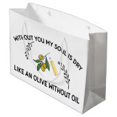 Ohne dich ist Soul trocken wie ein Olivenöl ohne Ö Große Geschenktüte (Rückseite Schrägansicht)
