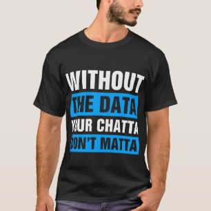 Ohne die Informatik der Psychologen der Schule T-Shirt