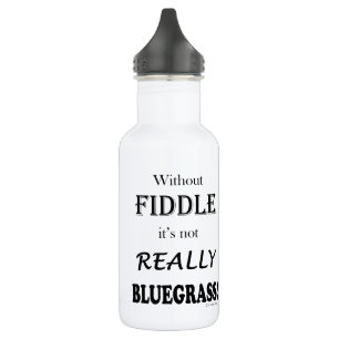 Ohne Fiddle - Bluegrass Edelstahlflasche