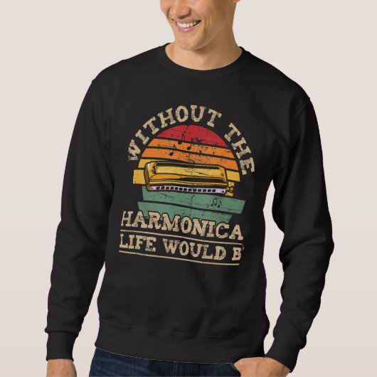 Ohne Harmonica wäre das Leben flach Bb Musiker Sweatshirt (Vorderseite)