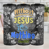 Ohne Jesus bin ich nichts Thermosbecher
