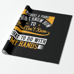 Ohne Klavier kann ich nicht stehen Geschenkpapier