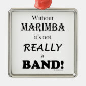 Ohne Marimba - Band Silbernes Ornament (Vorne)
