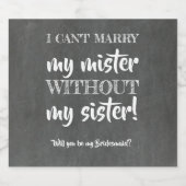 Ohne meine Schwester - Vorschlag von Funny Bridesm Bierflaschenetikett (Einzelnes Label)
