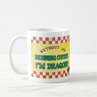 Ohne meinen Morgenkaffee bin ich Drache-Tasse Kaffeetasse
