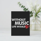 Ohne Music Life wäre B (be) flach Postkarte (Stehend Vorderseite)