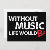 Ohne Music Life wäre B (be) flach Postkarte (Vorne/Hinten)