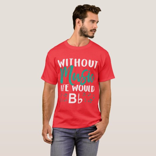 Ohne Musik wäre Bb Musiknote Choi fami T-Shirt (Vorne ganz)