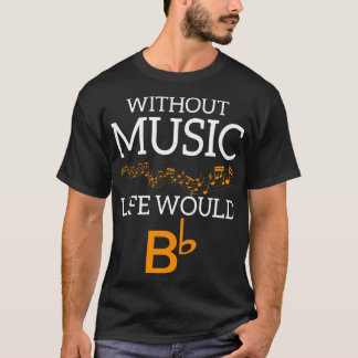 Ohne Musik wäre BbB T-Shirt
