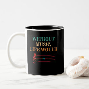 Ohne Musik wäre das Leben B-Moll-Musical Notes Zweifarbige Tasse