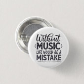 Ohne Musik wäre das Leben ein Fehler Button (Vorne & Hinten)