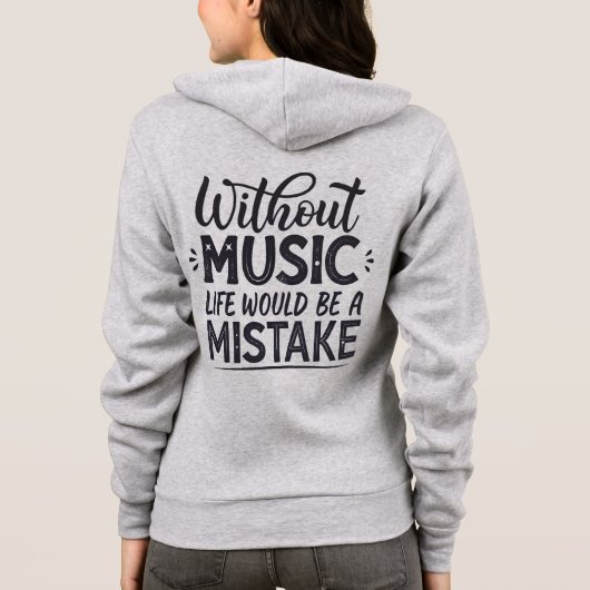 Ohne Musik wäre das Leben ein Fehler Hoodie (Rückseite)