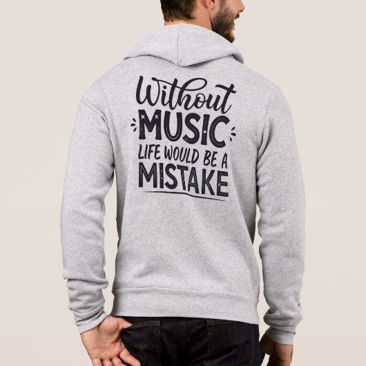 Ohne Musik wäre das Leben ein Fehler Hoodie (Rückseite)