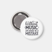 Ohne Musik wäre das Leben ein Fehler Magnet (Vorderseite/Rückseite)