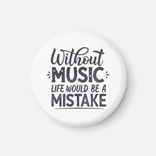 Ohne Musik wäre das Leben ein Fehler Magnet (Vorne)