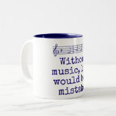 Ohne Musik wäre das Leben ein Fehler - Musikquot Zweifarbige Tasse (Vorderseite Links)