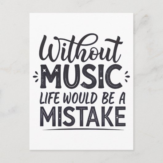 Ohne Musik wäre das Leben ein Fehler Postkarte (Vorderseite)