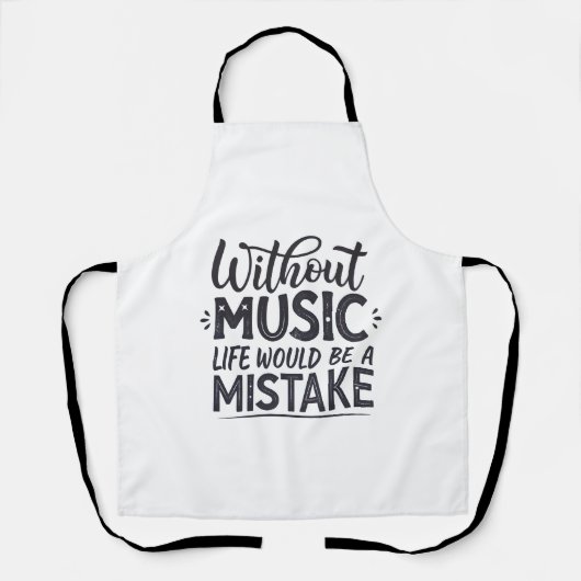 Ohne Musik wäre das Leben ein Fehler Schürze (Vorderseite)