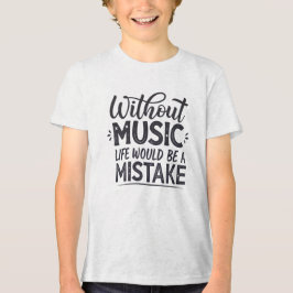 Ohne Musik wäre das Leben ein Fehler Tri-Blend Shirt