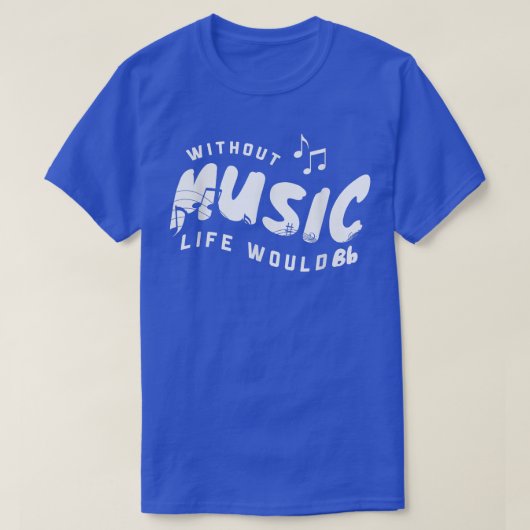 Ohne Musik wäre das Leben ein flatter Musiker 3319 T-Shirt (Design vorne)
