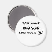 Ohne Musik wäre das Leben flach Magnet (Vorderseite/Rückseite)