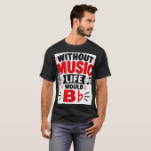 Ohne Musik wäre das Leben öde T-Shirt (Vorne ganz)