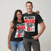 Ohne Musik wäre das Leben öde T-Shirt (Unisex)