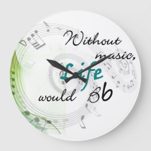 ohne Musik wurde das Leben Bb Große Wanduhr